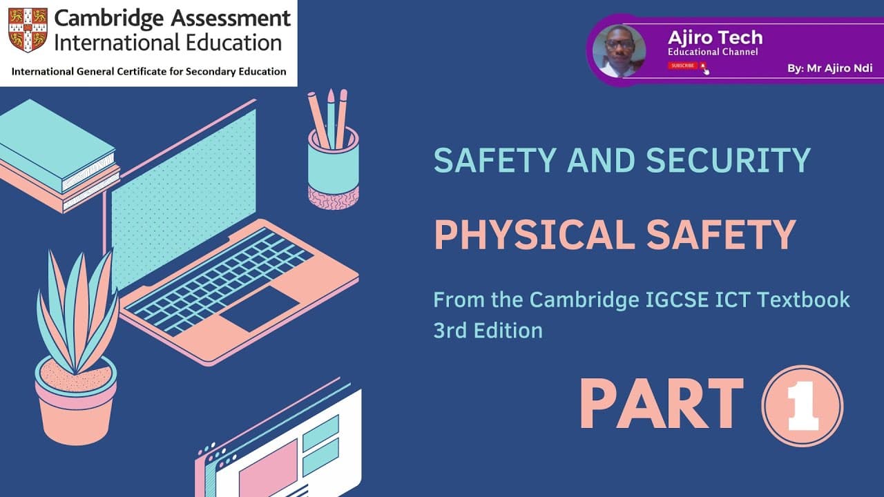 IGCSE ICT - SAFETY AND SECURITY